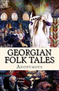 Georgian Folk Tales - Anonymous - ebook