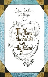 The Horse, the Saluki and the Falcon - Salama Bint Hazza - ebook