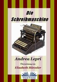 Die Schreibmaschine - Andrea Lepri - ebook