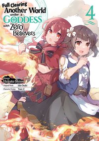 Full Clearing Another World under a Goddess with Zero Believers (Manga) Volume 4 - Isle Osaki - ebook