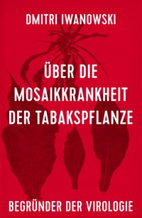 Über die Mosaikkrankheit der Tabakspflanze - Dmitri Iwanowski - ebook