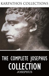 The Complete Josephus Collection - Josephus - ebook