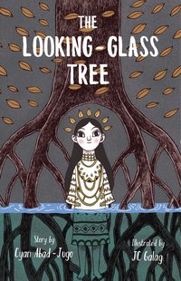 The Looking-Glass Tree - Cyan Abad-Jugo - ebook