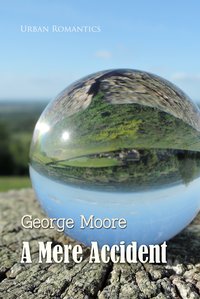 A Mere Accident - George Moore - ebook