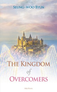 The Kingdom of Overcomers - Seung-woo Byun - ebook