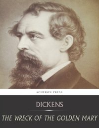 The Wreck of the Golden Mary - Charles Dickens - ebook