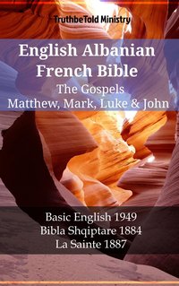 English Albanian French Bible - The Gospels - Matthew, Mark, Luke & John - TruthBeTold Ministry - ebook