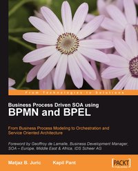 Business Process Driven SOA using BPMN and BPEL - Matjaz B. Juric - ebook
