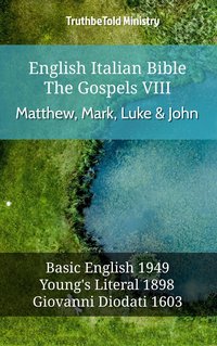 English Italian Bible - The Gospels VII - Matthew, Mark, Luke & John - TruthBeTold Ministry - ebook
