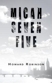 Micah Seven Five - Howard Robinson - ebook