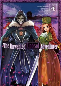 The Unwanted Undead Adventurer (Manga) Volume 4 - Yu Okano - ebook