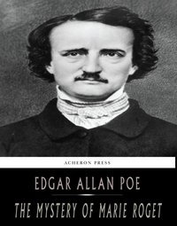 The Mystery of Marie Roget - Edgar Allan Poe - ebook
