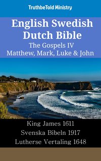 English Swedish Dutch Bible - The Gospels IV - Matthew, Mark, Luke & John - TruthBeTold Ministry - ebook