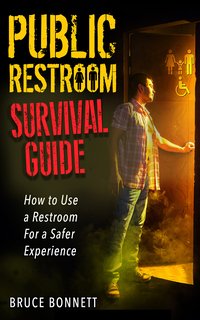 Public Restroom Survival Guide - Bruce Bonnett - ebook