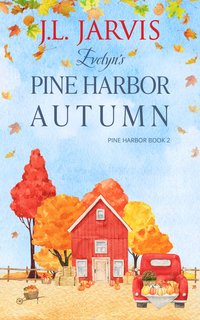Evelyn’s Pine Harbor Autumn - J.L. Jarvis - ebook