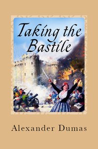Taking the Bastile - Alexander Dumas - ebook