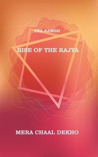 Rise of the Rajya - Mera Chaal Dekho - ebook
