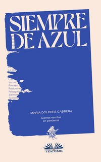 Siempre De Azul - María Dolores Cabrera - ebook