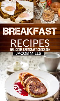 Breakfast Recipes - Jacob Mills - ebook