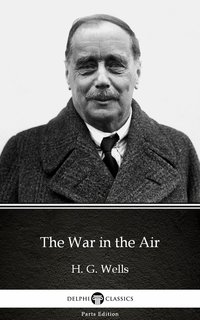 The War in the Air by H. G. Wells (Illustrated) - H. G. Wells - ebook