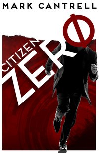 Citizen Zero - Mark Cantrell - ebook