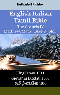 English Italian Tamil Bible - The Gospels IV - Matthew, Mark, Luke & John - TruthBeTold Ministry - ebook
