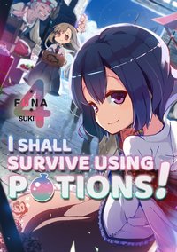 I Shall Survive Using Potions! Volume 4 - FUNA - ebook