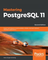Mastering PostgreSQL 11 - Hans-Jürgen Schönig - ebook