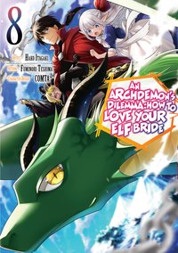 An Archdemon's Dilemma: How to Love Your Elf Bride (Manga) Volume 8 - Fuminori Teshima - ebook