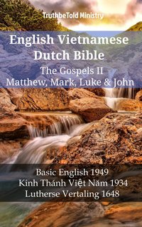 English Vietnamese Dutch Bible - The Gospels II - Matthew, Mark, Luke & John - TruthBeTold Ministry - ebook