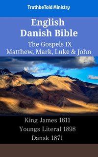 English Danish Bible - The Gospels IX - Matthew, Mark, Luke & John - TruthBeTold Ministry - ebook
