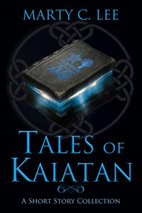 Tales of Kaiatan - Marty C. Lee - ebook