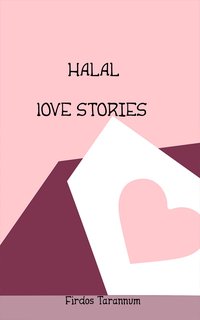 Halal Love Stories - Firdos Tarannum - ebook