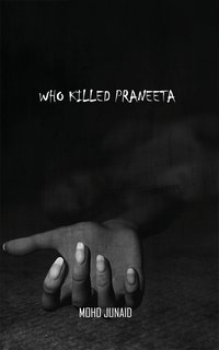 Who Killed Praneeta - Mohd Junaid - ebook