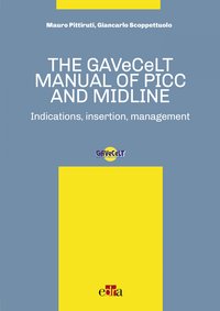 The GAVeCeLT Manual of Picc and Midline - Mauro Pittiruti - ebook