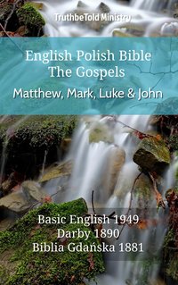 English Polish Bible - The Gospels - Matthew, Mark, Luke and John - TruthBeTold Ministry - ebook