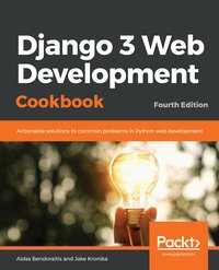 Django 3 Web Development Cookbook