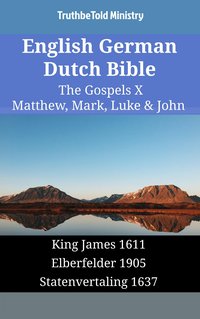 English German Dutch Bible - The Gospels X - Matthew, Mark, Luke & John - TruthBeTold Ministry - ebook