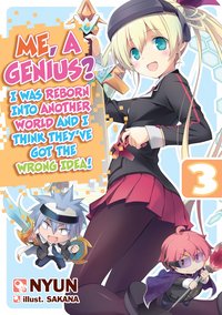 Me, a Genius? I Was Reborn into Another World and I Think They’ve Got the Wrong Idea! Volume 3 - Nyun - ebook