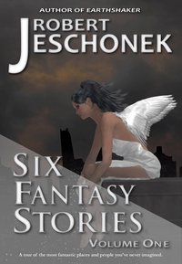 Six Fantasy Stories Volume One - Robert Jeschonek - ebook