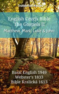English Czech Bible - The Gospels II - Matthew, Mark, Luke and John - TruthBeTold Ministry - ebook