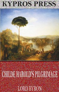 Childe Harold’s Pilgrimage - Lord Byron - ebook