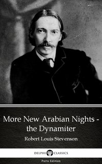 More New Arabian Nights - the Dynamiter by Robert Louis Stevenson (Illustrated) - Robert Louis Stevenson - ebook