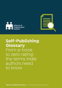 Self-Publishing Glossary - Alliance of Independent Authors - ebook