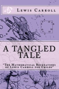 A Tangled Tale - Lewis Carroll - ebook