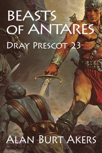 Beasts of Antares - Alan Burt Akers - ebook