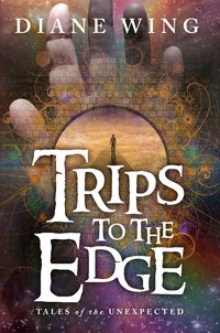 Trips to the Edge - Diane Wing - ebook