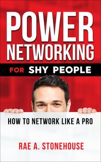 Power Networking For Shy People - Rae A. Stonehouse - ebook