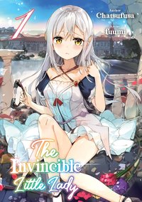 The Invincible Little Lady: Volume 1 - Chatsufusa - ebook