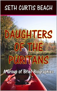 Daughters of the Puritans - Seth Curtis Beach - ebook